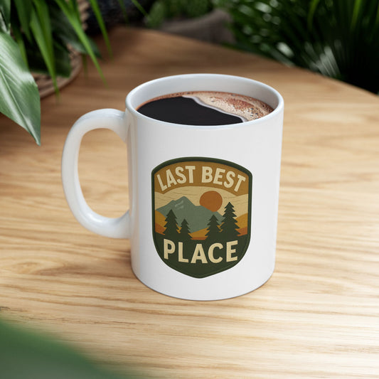 Last Best Place Ceramic Mug — Retro Mountain Coffee Cup (11oz/15oz)