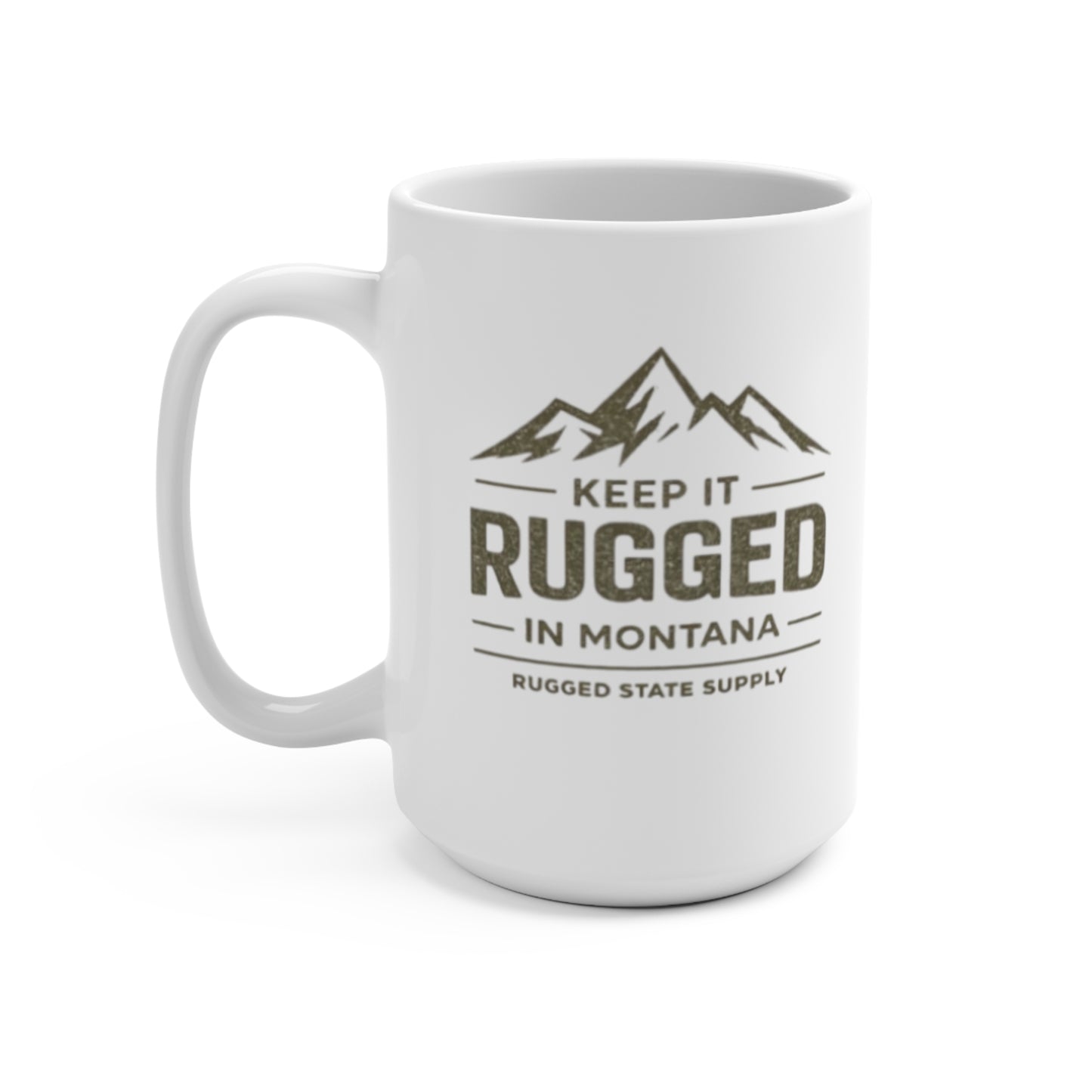 Keep It Rugged in Montana 15oz Coffee Mug | Rugged State Supply