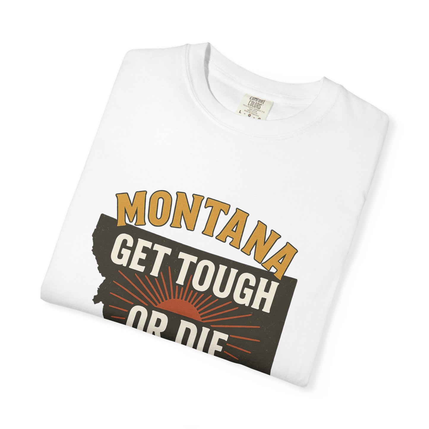 Montana ‘Get Tough Or Die’ State Graphic T‑Shirt