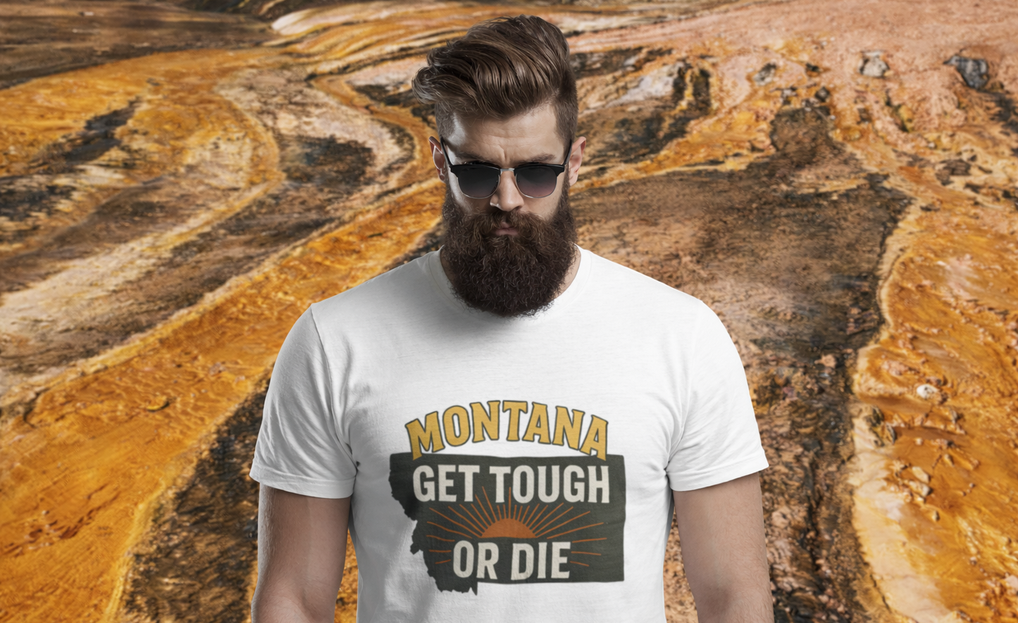 Montana “Get Tough or Die” State Graphic T-Shirt – Vintage Grit Tee | Rugged State Supply