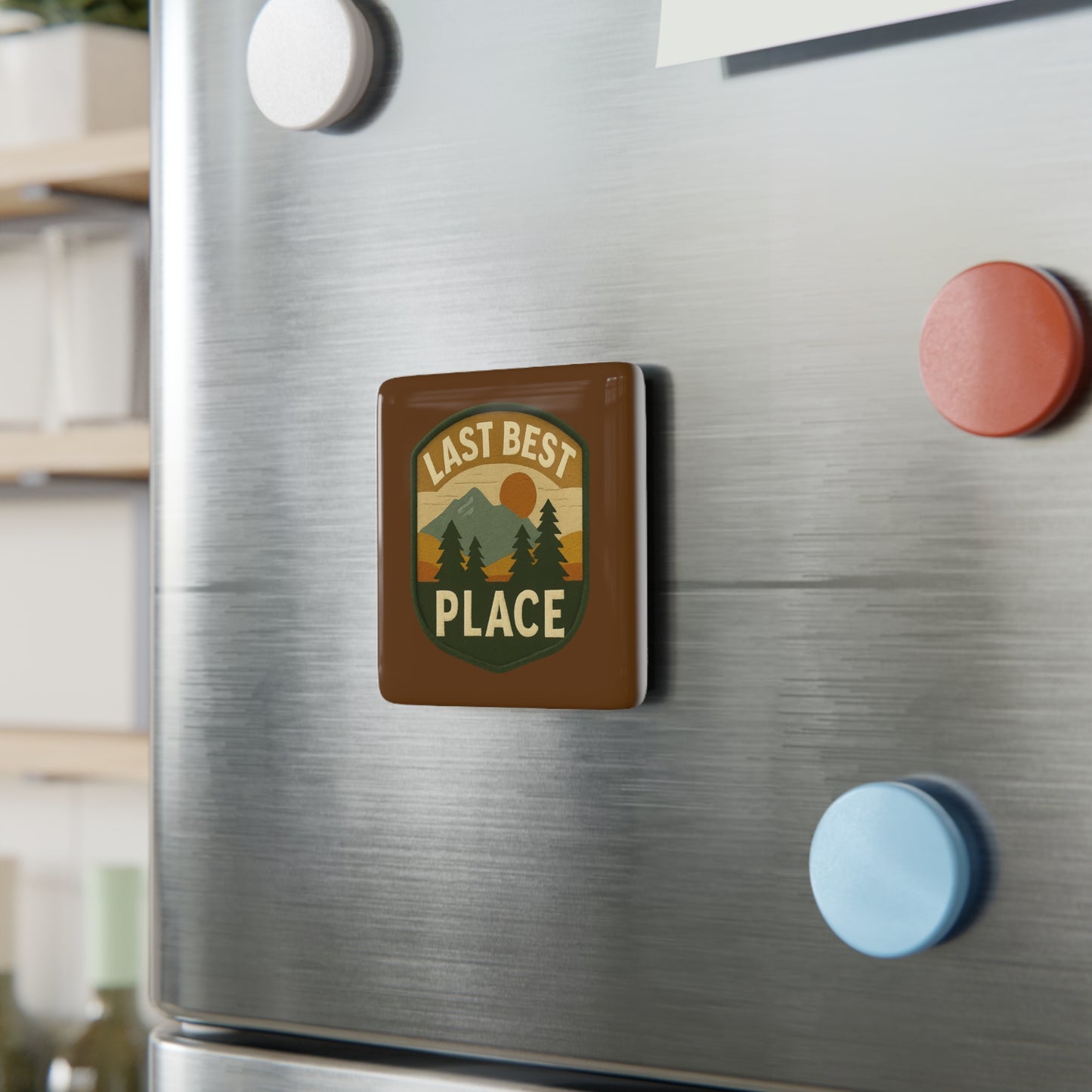 Porcelain Magnet — "Last Best Place" Retro Mountain Badge