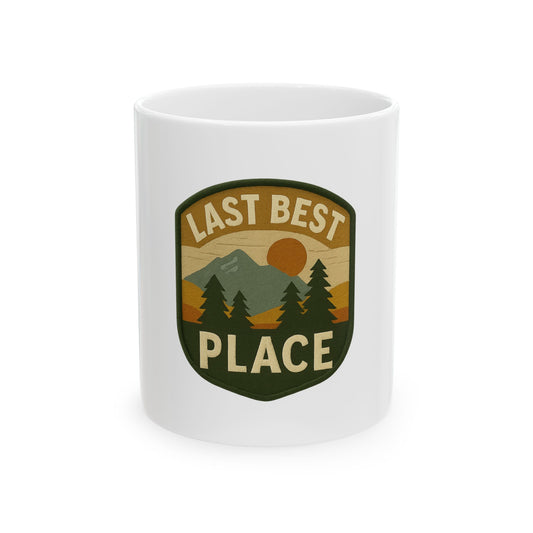 Last Best Place Ceramic Mug — Retro Mountain Coffee Cup (11oz/15oz)