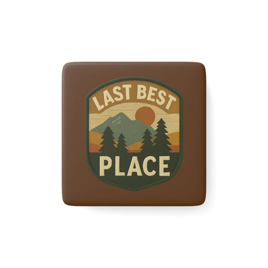 Porcelain Magnet — "Last Best Place" Retro Mountain Badge