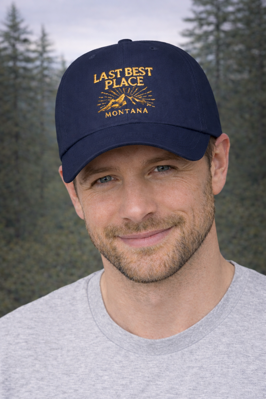 Last Best Place Montana Dad Cap — Embroidered Mountain Dad Hat | Rugged State Supply